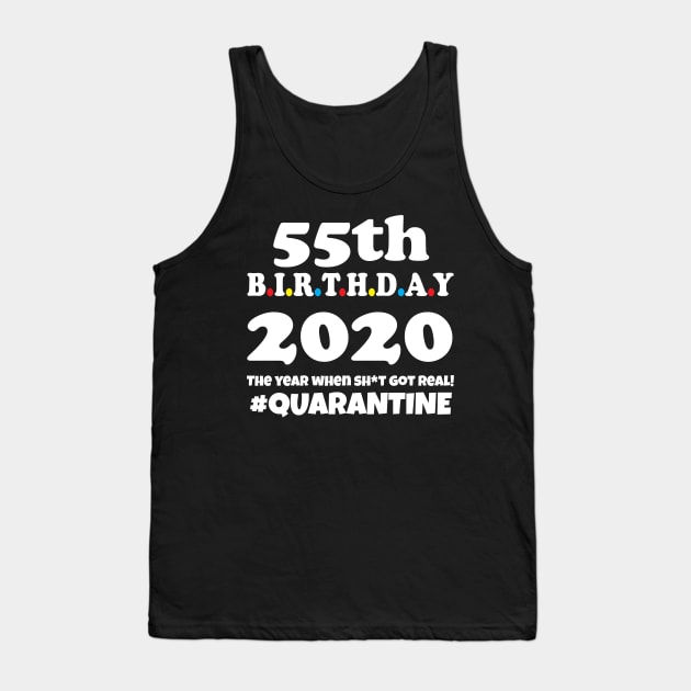 55th Birthday 2020 Quarantine Tank Top by WorkMemes